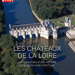 Les châteaux de la Loire (Dossier de l Art)